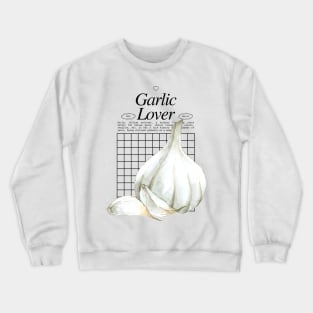 Garlic Lover - Allium sativum Gardening Healthy Herbs Crewneck Sweatshirt